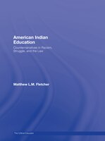 American Indian Education: Counternarratives in Racism, Struggle, and the Law