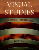 Visual Studies: A Skeptical Introduction