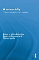 Governmentality: Current Issues and Future Challenges