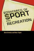 The Economics of Sport and Recreation: An Economic Analysis