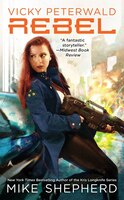 Vicky Peterwald: Rebel (A Vicky Peterwald Novel)