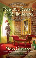 Beauty, Beast, and Belladonna (A Fairy Tale Fatal Mystery)