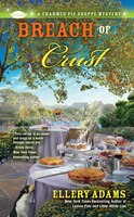 Breach Of Crust: A Charmed Pie Shoppe Mystery