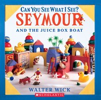 Can You See What I See?: Seymour Builds a Boat