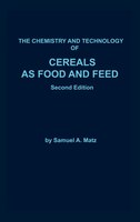Chemistry and Technology of Cereals as Food and Feed