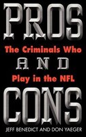 Pros and Cons: The Criminals Who Play in the NFL