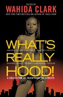 What's Really Hood!: A Collection of Tales from the Streets