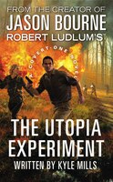 Robert Ludlum's (TM) The Utopia Experiment (A Covert-One novel)