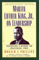 Martin Luther King, Jr. on Leadership: Inspiration & Wisdom for Challenging Times