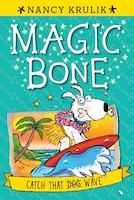 Catch That Wave #2 (Magic Bone)