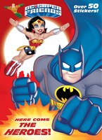Here Come The Heroes! (dc Super Friends)