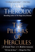 The Pillars Of Hercules: A Grand Tour Of The Mediterranean