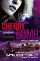 Cherry Bomb (A Siobhan Quinn Novel)