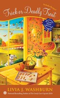 Trick Or Deadly Treat: A Fresh-baked Mystery