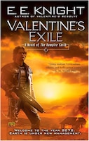 Valentine's Exile: A Novel Of The Vampire Earth