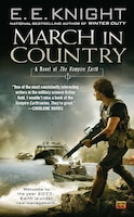 March In Country: A Novel Of The Vampire Earth