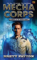 Mecha Corps: A Novel of the Armor Wars