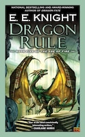 Dragon Rule: Book Five of the Age of Fire