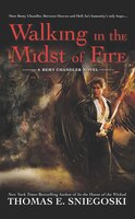 Walking in the Midst of Fire (A Remy Chandler Novel)