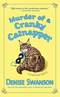 Murder Of A Cranky Catnapper: A Scumble River Mystery