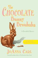 The Chocolate Bunny Brouhaha: A Chocoholic Mystery