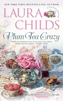 Plum Tea Crazy (A Tea Shop Mystery)