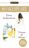 Titus Andronicus and Timon of Athens