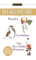 Pericles/Cymbeline/The Two Noble Kinsmen