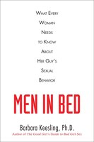 Men in Bed: What Every Woman Needs to Know about Her Guy's Sexual Behavior