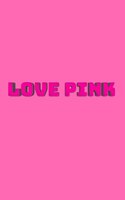 Love Pink Writing  Drawing Journal