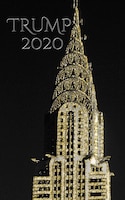 Trump-2020  Gold  Nyc Chrysler Building  Writing Drawing Journal.