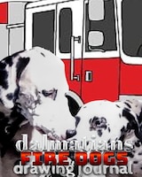 Dalmatian Fire Dogs Children's And Adults Coloring Book Creative Journal