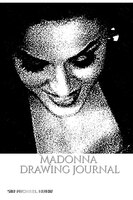 Iconic Madonna Drawing Journal Sir Michael Huhn