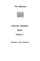 The Albatrossextinction Rebellion Poetryvolume 1