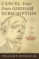 Cancel Your Own Goddam Subscription: Notes and Asides from National Review