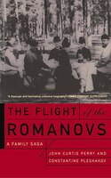 The Flight of the Romanovs a Family Saga