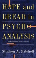 Hope and Dread in Pychoanalysis
