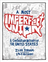 A Most Imperfect Union: A Contrarian History of the United States