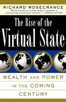 The Rise of the Virtual State Wealth and Power in the Coming Century