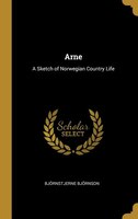 Arne: A Sketch of Norwegian Country Life