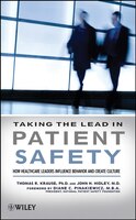 Taking the Lead in Patient Safety: How Healthcare Leaders Influence Behavior and Create Culture