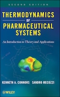 Thermodynamics of Pharmaceutical Systems: An introduction to Theory and Applications