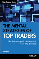 The Mental Strategies of Top Traders: The Psychological Determinants of Trading Success