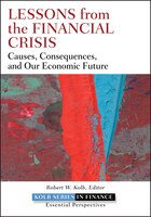 Lessons from the Financial Crisis: Causes, Consequences, and Our Economic Future