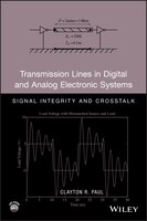 Transmission Lines in Digital and Analog Electronic Systems: Signal Integrity and Crosstalk [With CDROM]
