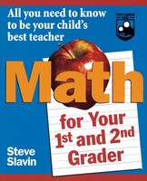 Math for Your First- And Second-Grader: All You Need to Know to Be Your Child's Best Teacher