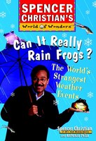 Can It Really Rain Frogs: The World's Strangest Weather Events