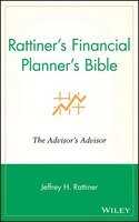 Rattiner's Financial Planner's Bible: The Advisor's Advisor