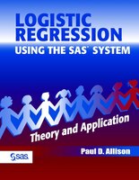 Logistic Regression Using the SAS System: Theory and Application