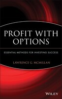 Profit With Options: Essential Methods for Investing Success